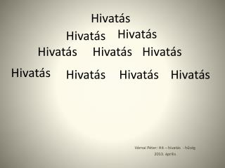 Várnai Péter: Hit – hivatás - hűség 2013. április