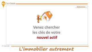 … MyCartImm … Venez chercher les clés de votre nouvel actif