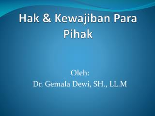 Hak &amp; Kewajiban Para Pihak