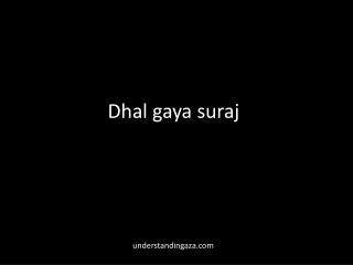 Dhal gaya suraj