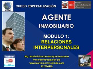 Mg. Martin Eduardo Moreyra Navarrete mmoreyra@upig.pe martinmoreyra.jimdo 997394470