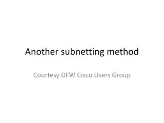 Another subnetting method