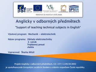 Anglicky v odborných předmětech &quot;Support of teaching technical subjects in English“