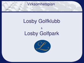 Losby Golfklubb &amp; Losby Golfpark