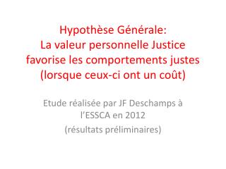 Etude réalisée par JF Deschamps à l’ESSCA en 2012 (résultats préliminaires)