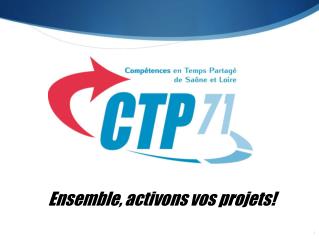 Ensemble, activons vos projets!