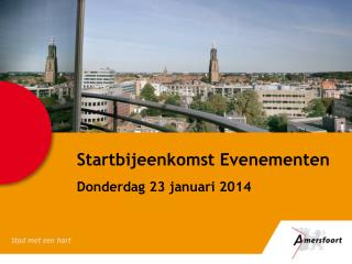 Startbijeenkomst Evenementen Donderdag 23 januari 2014