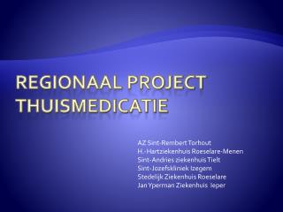 Regionaal project thuismedicatie
