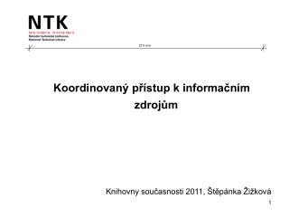 Koordinovaný přístup k informačním zdrojům Knihovny současnosti 2011, Štěpánka Žižková