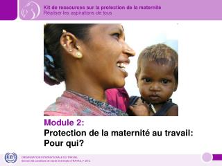 Module 2: Protection de la maternité au travail: Pour qui?