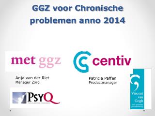 GGZ voor Chronische problemen anno 2014