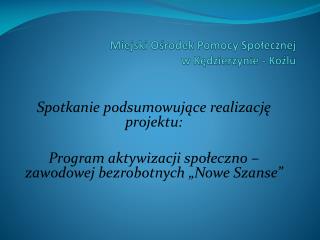 Miejski Ośrodek Pomocy Społecznej w Kędzierzynie - Koźlu