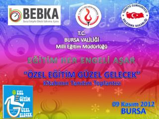 T.C. BURSA VALİLİĞİ Milli Eğitim Müdürlüğü