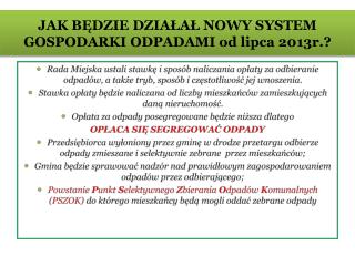 JAK BĘDZIE DZIAŁAŁ NOWY SYSTEM GOSPODARKI ODPADAMI od lipca 2013r.?