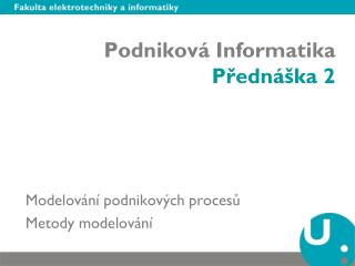 Podniková Informatika Přednáška 2