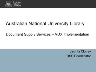 Australian National University Library Document Supply Services – VDX Implementation