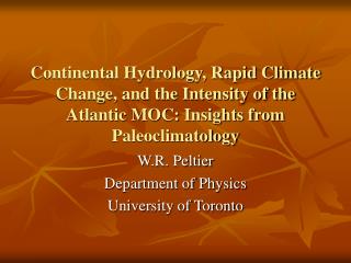 W.R. Peltier Department of Physics University of Toronto