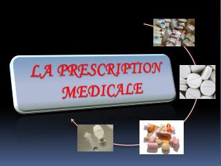 LA PRESCRIPTION MEDICALE