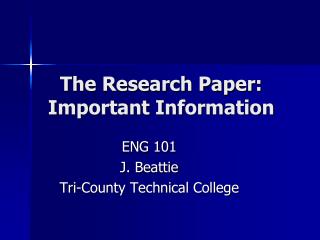 The Research Paper: Important Information