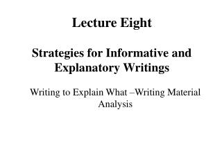 Lecture Eight Strategies for Informative and Explanatory Writings