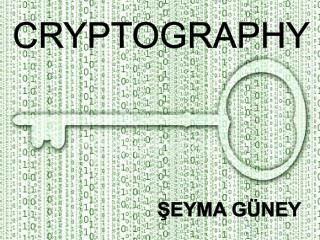 CRYPTOGRAPHY