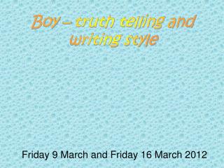 Boy – truth telling and writing style