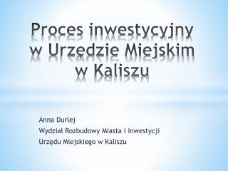 Proces inwestycyjny w Urzędzie Miejskim w Kaliszu