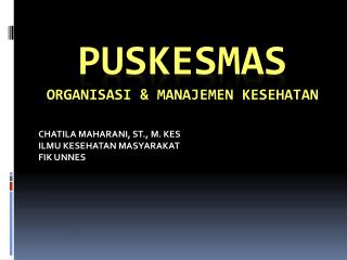 PUSKESMAS Organisasi &amp; manajemen Kesehatan