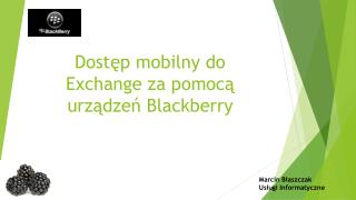 Dostęp mobilny do Exchange za pomocą urządzeń Blackberry