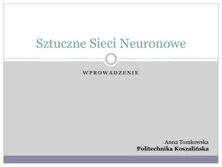 Sztuczne Sieci Neuronowe