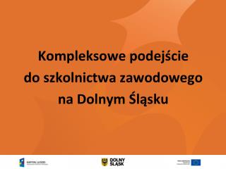 Kompleksowe podejście do szkolnictwa zawodowego na Dolnym Śląsku