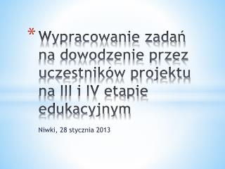 Wypracowanie zadań na dowodzenie przez uczestników projektu na III i IV etapie edukacyjnym