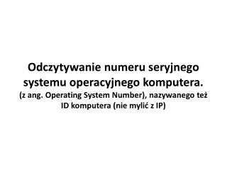 Odczytywanie numeru seryjnego systemu operacyjnego (ID komputera Windows XP)