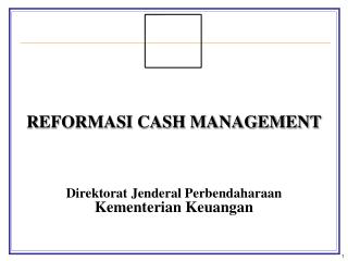 REFORMASI CASH MANAGEMENT