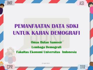 Pemanfaatan data SDKI untuk kajian demografi