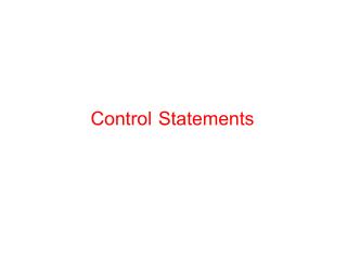 Control Statements