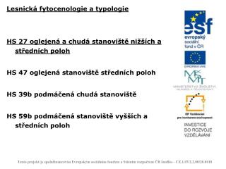 Lesnická fytocenologie a typologie HS 27 oglejená a chudá stanoviště nižších a středních poloh