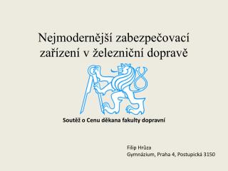 Nejmodernější zabezpečovací zařízení v železniční dopravě