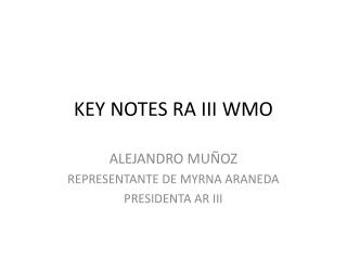 KEY NOTES RA III WMO