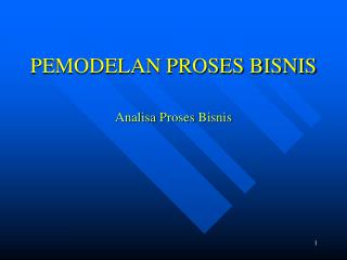 PEMODELAN PROSES BISNIS