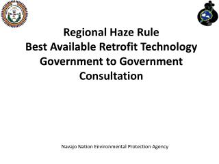 Regional Haze Rule Best Available Retrofit Technology Government to Government Consultation