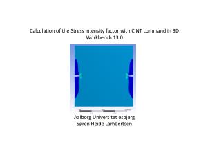 Calculation of the Stress intensity factor with CINT command in 3D Workbench 13.0
