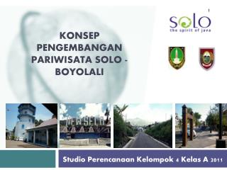 Konsep Pengembangan Pariwisata Solo - Boyolali