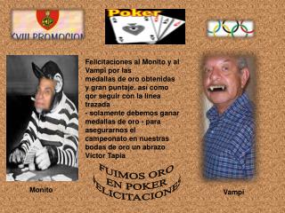 Felicitaciones al Monito y al Vampi por las