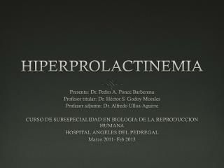 HIPERPROLACTINEMIA