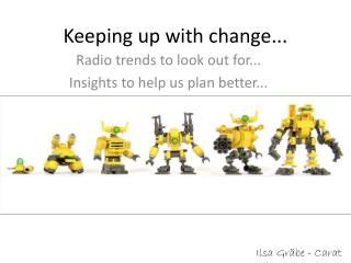 Keeping up with change...