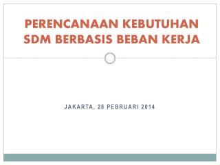 PERENCANAAN KEBUTUHAN SDM BERBASIS BEBAN KERJA