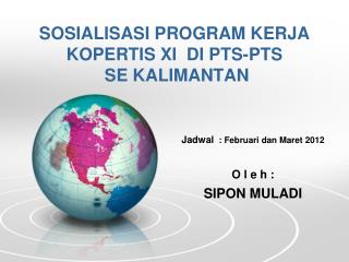 SOSIALISASI PROGRAM KERJA KOPERTIS XI DI PTS-PTS SE KAL IMANTAN