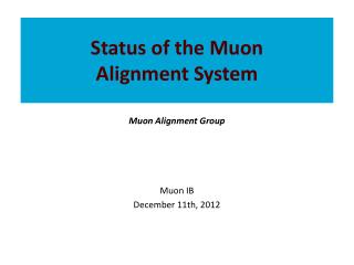 Status of the Muon Alignment System
