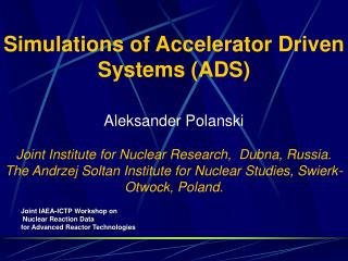Simulations of Accelerator Driven Systems (ADS) Aleksander Polanski